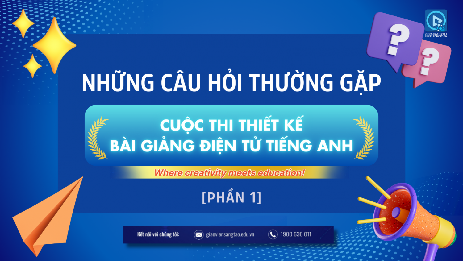 NHỮNG CÂU HỎI THƯỜNG GẶP VỀ CUỘC THI THIẾT KẾ BÀI GIẢNG ĐIỆN TỬ TIẾNG ANH [PHẦN 1]